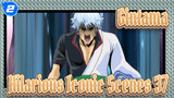 [Gintama] Hilarious Iconic Scenes 37_2