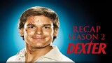 Dexter | Season 2 Recap