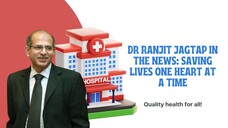 Dr Ranjit Jagtap in the News Saving Lives One Heart at a Time