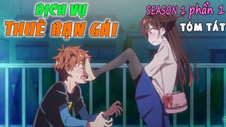 Tóm Tắt Anime: Dịch Vụ Thuê Bạn Gái (Season 1 Phần 1) Mọt Wibu