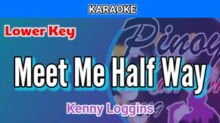 Meet Me Half Way by Kenny Loggins (Karaoke : Lower Key)