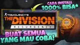 CARA INSTALL TOM CLANCY   THE DIVISION RESURGENCE! 1000% BISA STEP BY STEP!!