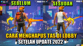 CARA MENGHAPUS TAS DI LOBBY FREE FIRE TERBARU 2022 SETELAH UPDATE