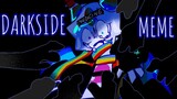Color Remix || DARKSIDE-meme 【ดูให้จบ! 】
