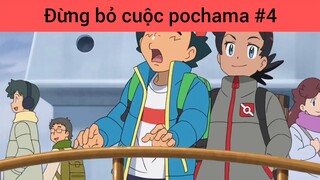 Đừng bỏ cuộc pochama p4