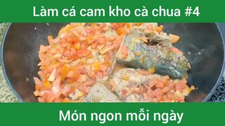 Làm cá cam kho cà chua p4