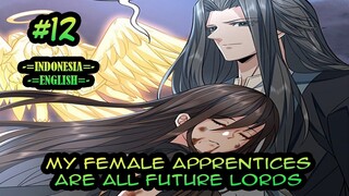 My Female Apprentices Are All Future Lords ch 12 [Indonesia - English]