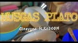 HUGAS PLATO by CLAZYONE ft. KaBOOM