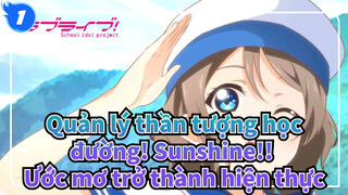 [Quản lý thần tượng học đường!Sunshine!!/AMV]Để ước mơ của chúng tôi trở thành hiện thực_1