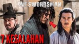 7 KESALAHAN FILM THE SWORDSMAN (2020)
