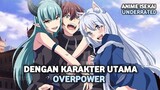 Rekomendasi Anime Isekai Underrated Yang Jarang Diketahui, Dengan Mc Overpower Dari Awal