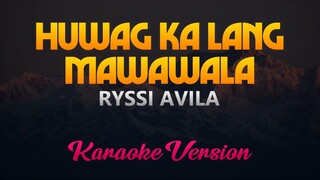 Ryssi Avila - Huwag Ka Lang Mawawala (Karaoke Version)