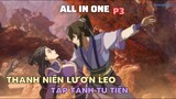 ALL IN ONE | “Thánh Lươn Lẹo Tập Tành Tu Tiên” P3 | Review Phim Anime Hay Tóm Tắt Phim Anime Hay