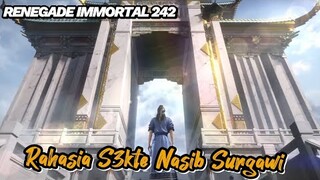 RENEGADE IMMORTAL 242‼️ Rahasia S3kte Nasib Surgawi