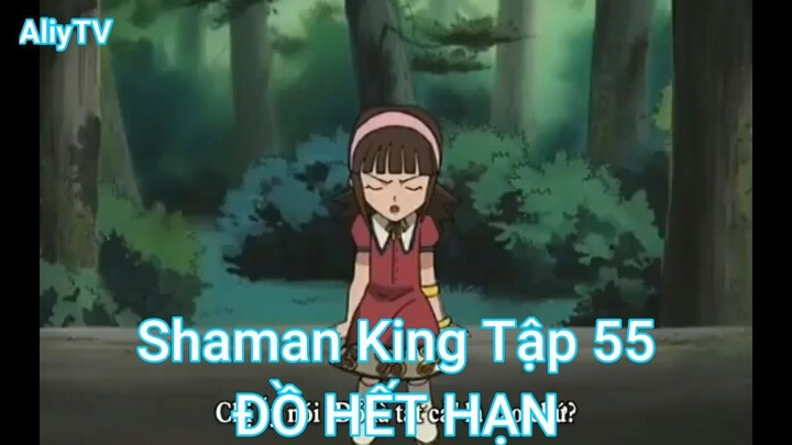 Shaman King Tập 55-ĐỒ HẾT HẠN