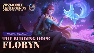 Hero Spotlight | Floryn | The Budding Hope | Mobile Legends: Bang Bang