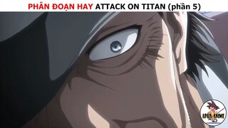 Những phân đoạn hay nhất Attack on titan (phần 5)