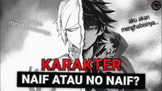 Apa Itu Karakter Naif dan No Naif??