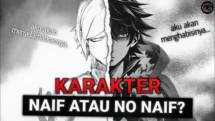 Apa Itu Karakter Naif dan No Naif??