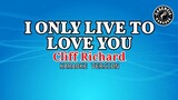 I Only Live To Love You (Karaoke) - Cliff Richard