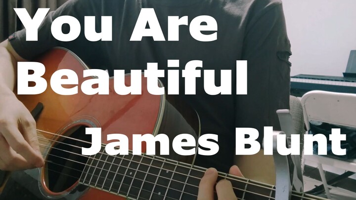 Guitar playing- James Blunt- You are beautiful