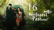 EP16 Rainforest Passions (2024)