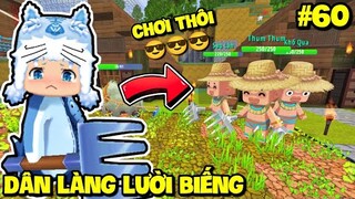 SINH TỒN THẾ GIỚI MỚI TẬP 60: DÂN LÀNG LƯỜI BIẾNG KHÔNG CHỊU LÀM RUỘNG KHIẾN MEOWPEO BUỒN TRONG MINI