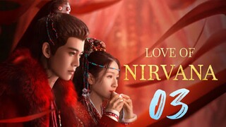 Love Of Nirvana - Episode 3 [2024] [Chinese]