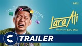 Official Trailer LARA ATI - Cinépolis Indonesia