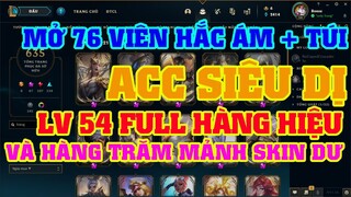 [LMHT] MỞ 76 VIÊN HẮC ÁM + TÚI CÚ TRO XÁM + GÓI HƯƠU TRẮNG | ACC SIÊU DỊ LV54 FULL HÀNG HIỆU CỰC VIP