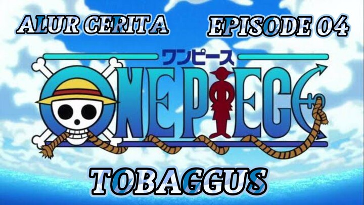 Alur cerita anime one piece episode 04 ‼️