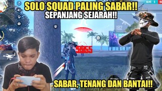 SOLO SQUAD PALING SABAR SEPANJANG MASA!!