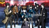 Psycho-Pass 2 - Episode 2 (Sub Indo)