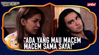 "Meraka Pasti Bukan Perampok Sembarangan!"  | Terpaksa Menikahi Tuan Muda ANTV | Eps 68 (2/5)