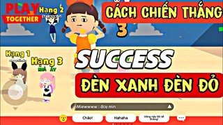 PLAY TOGETHER | MẸO CHIẾN THẮNG ĐÈN XANH ĐÈN ĐỎ (SQUID GAME ) CỰC KỲ ĐƠN GIẢN