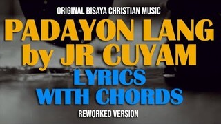 Padayon lang (Lyrics With Chords) -Jr Cuyam