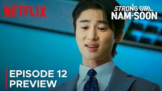 Strong Girl Nam-soon | Episode 12 Preview | Lee You Mi | Byeon Woo Seok {ENG SUB}