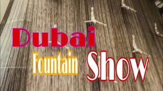 AMAZING DANCING FOUNTAIN | DUBAI 2019