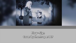 [ Flow - Sign ] Cover by Jhontraper007 | Naruto Shippuden Opening 6