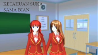 ANA KEPERGOK SAHABATNYA SENDIRI, MENCINTAI BIAN! - SAKURA SCHOOL