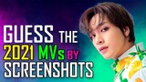 [KPOP GAME] CAN YOU GUESS THE 2021 MUSIC VIDEO BY SCREENSHOTS