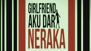 Girlfriend aku dari neraka episode 01