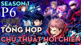 Tóm tắt "Chú thuật hồi chiến" | P6 | AL Anime