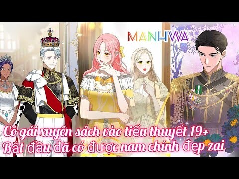 Review Truyện :Xuyên sách vào cuốn tiểu thuyết 19+ , khởi đầu cô gái đã chiếm được nam chính đẹp zai
