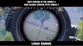 Best Kar98k In The World !!! Sejauh Apapun Itu Tetep Kena !!!