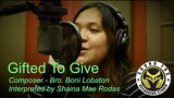 Gifted To Give | Bro. Boni Lobaton - Shaina Mae Rodas