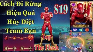 Top The Flash Mùa 19 Cách Đi Rừng Hiệu Quả Không Cho Team Bạn Chơi Game