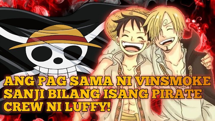 ANG PAG SAMA NI VINSMOKE SANJI BILANG ISANG PIRATE CREW NI LUFFY!