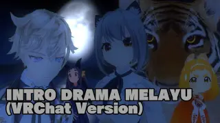 Drama Melayu Be like (VRChat version)