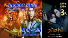 Eps 98 | Ancient Myth [Wangu Shenhua] Sub Indo